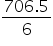 fraction numerator 706.5 over denominator 6 end fraction