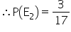 therefore straight P open parentheses straight E subscript 2 close parentheses equals 3 over 17