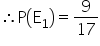 therefore straight P open parentheses straight E subscript 1 close parentheses equals 9 over 17