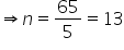 rightwards double arrow n equals 65 over 5 equals 13